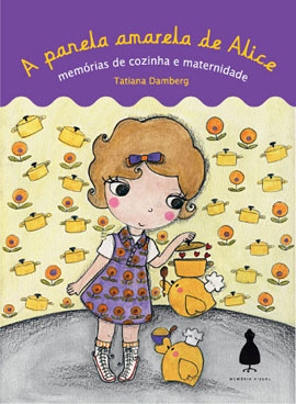 Livro de Alimentação infantil - A panela amarela de Alice